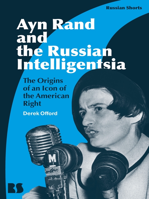 Title details for Ayn Rand and the Russian Intelligentsia by Derek Offord - Available